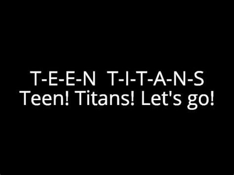 Teen titans lyrics - Theme Song Lyrics When there’s trouble you know who to call teen titans From their tower they can see it all teen titans When there’s evil on the attack You can rest knowing they got your back Cause when …